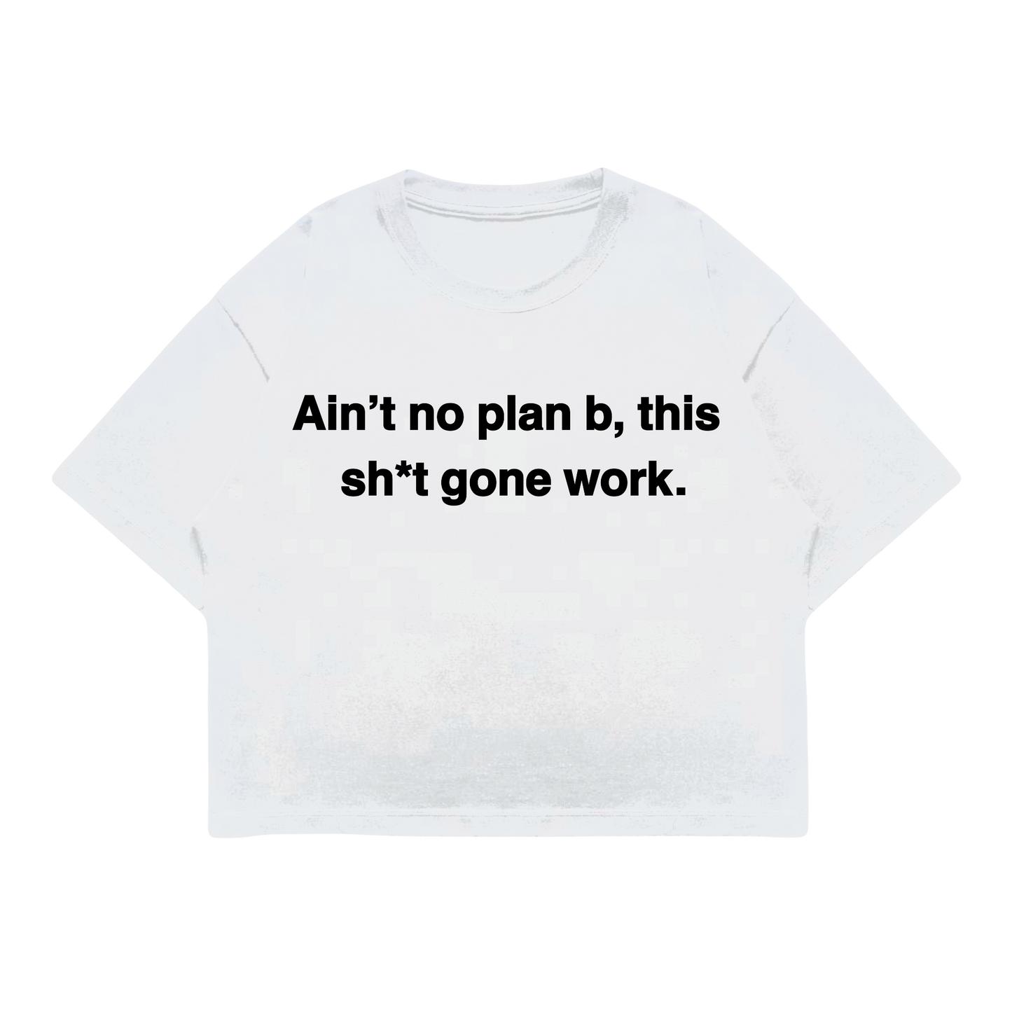No Plan B T-Shirt